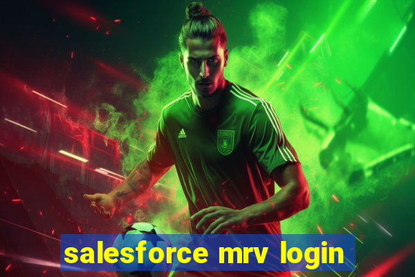 salesforce mrv login